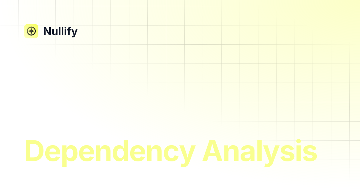 Dependency Analysis | Nullify